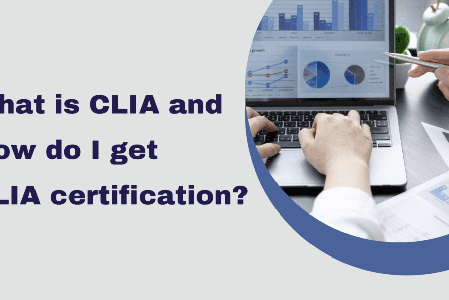 What-is-CLIA-certification-and-what-are-the-benefits-of-compliance-for-your-business.bk