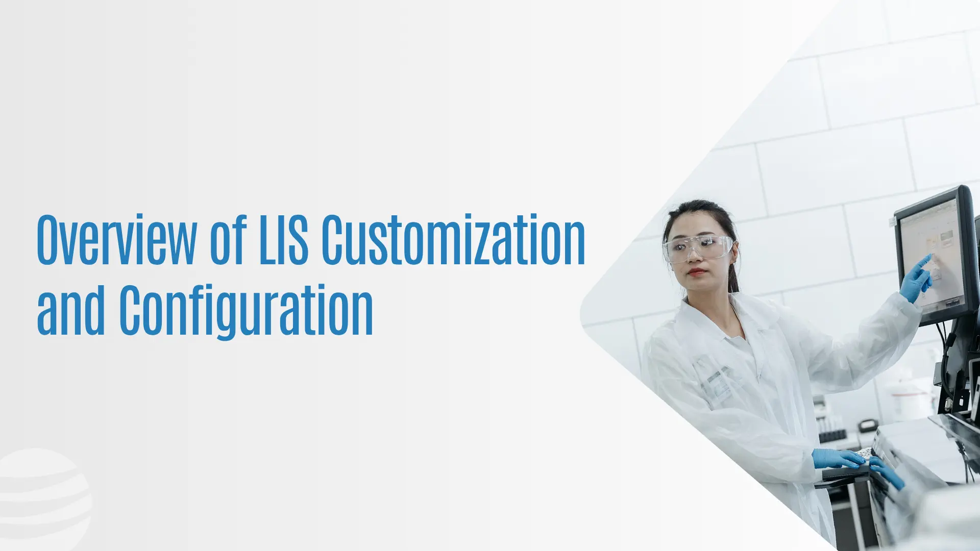 LIS Customization vs. Configuration | What Labs Should Know