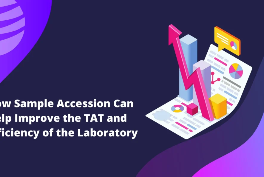 How-Sample-Accession-Can-Help-Improve-the-TAT-and-Efficiency-of-the-Laboratory