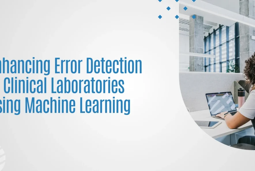 Enhancing-Error-Detection-in-Clinical-Laboratories-Using-Machine-Learning