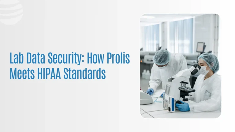 Lab Data Security: How Prolis Meets HIPAA Standards