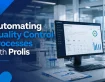 Automating Quality Control Processes with Prolis