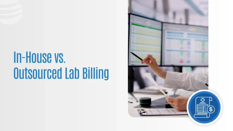 In-House vs. Outsourced Lab Billing: What’s Best for Your Lab?